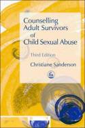 Cover image of book Counselling Adult Survivors of Child Sexual Abuse by Christiane Sanderson