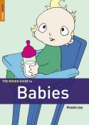 The Rough Guide to Babies by Miranda Levy