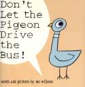 Cover image of book Don't Let the Pigeon Drive the Bus! by Mo Willems 