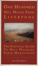 One Hundred Hill Walks Around Liverpool: The Essential Guide to Hill Walking from Merseyside by Jim Grindle