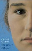 Cover image of book Straight Ahead by Clare Shaw