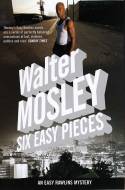 Six Easy Pieces by Walter Mosley