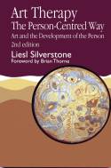 Cover image of book Art Therapy the Person-centred Way : Art and the Development of the Person by Liesl Silverstone 