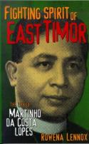 Fighting Spirit of East Timor: The Life of Martinho da Costa Lopes by Rowena Lennox
