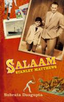 Salaam Stanley Matthews by Subrata Dasgupta