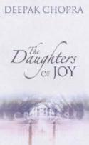 The Daughters of Joy: An Adventure of the Heart by Deepak Chopra