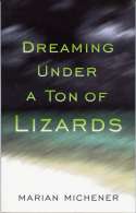 Dreaming Under a Ton of Lizards by Marian Michener