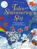 Tales of the Shimmering Sky: Ten Global Folktales with Activities by Susan Milord and JoAnn E. Kitchel