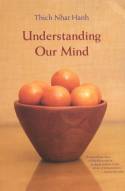 Cover image of book Understanding Our Mind by Thich Nhat Hanh
