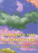 Consider the Alternatives: Healthy Strategies for Later Life by Caroline Lindsay Nash
