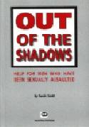 Out of the Shadows: Help for Men Who Have Been Sexually Assaulted by Sarah Stott