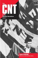 The CNT in the Spanish Revolution: Volume 1 by Jose Peirats