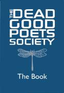 The Dead Good Poets Society - The Book by The Dead Good Poets Society