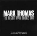 The Night War Broke Out (Double CD) by Mark Thomas