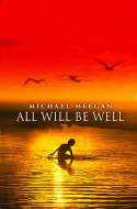 All Will Be Well by Michael Meegan