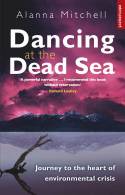 Cover image of book Dancing at the Dead Sea by Alanna Mitchell