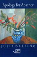 Cover image of book Apology for Absence by Julia Darling 