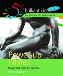 Power-Up Pilates: Power and Poise for Everyday Life by Steve Shipside