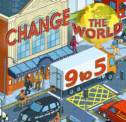 Cover image of book Change the World 9 to 5 by We Are What We Do