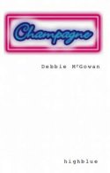 Champagne by Debbie McGowan