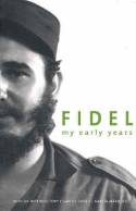 Cover image of book Fidel: My Early Years by Fidel Castro