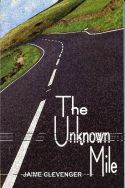 The Unknown Mile by Jaime Clevenger
