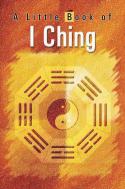 Cover image of book A Little Book of I Ching by Vijaya Kumar 