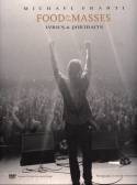 Michael Franti - Food for the Masses: Lyrics and Portraits by Michael Franti, with photographs by Wonder Knack