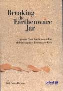 Breaking the Earthenware Jar: Lessons from South Asia to End Violence against Women and Girls by Ruth Finney Hayward