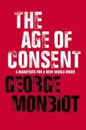 The Age of Consent by George Monbiot