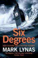 Cover image of book Six Degrees: Our Future on a Hotter Planet by Mark Lynas