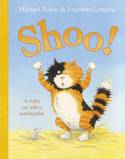 Shoo! by Michael Rosen and Jonathan Langley