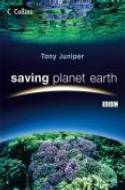 Saving Planet Earth: What is Destroying the Earth and What You Can Do to Help by Tony Juniper