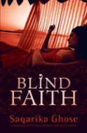 Cover image of book Blind Faith by Sagarika Ghose