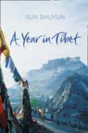 Cover image of book A Year in Tibet by Sun Shuyun
