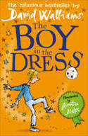 Cover image of book The Boy in the Dress by David Walliams and Quentin Blake 