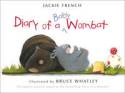 Diary of a Baby Wombat by Jackie French, illustrated by Bruce Whatley