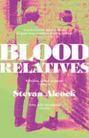 Cover image of book Blood Relatives by Stevan Alcock 