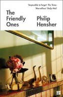 Cover image of book The Friendly Ones by Philip Hensher