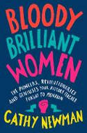 Cover image of book Bloody Brilliant Women by Cathy Newman 