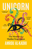 Cover image of book Unicorn: The Memoir of a Muslim Drag Queen by Amrou Al-Kadhi