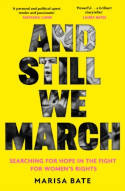 Cover image of book And Still We March: A Search for Women’s Freedom by Marisa Bate