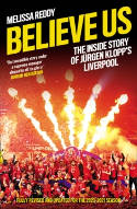 Cover image of book Believe Us: The Inside Story of Jürgen Klopp’s Liverpool by Melissa Reddy