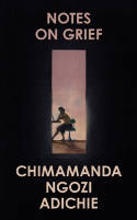 Cover image of book Notes on Grief by Chimamanda Ngozi Adichie