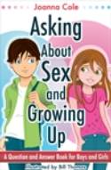 Cover image of book Asking About Sex and Growing Up: A Question-and-Answer Book for Kids (Revised edition) by Joanna Cole, illustrated by Bill Thomas
