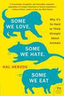 Cover image of book Some We Love, Some We Hate, Some We Eat: Why it
