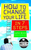 Cover image of book How to Change Your Life in 7 Steps by John Bird