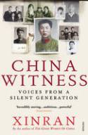 Cover image of book China Witness: Voices from a Silent Generation by Xinran