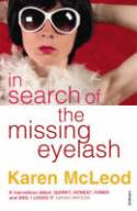 Cover image of book In Search of the Missing Eyelash by Karen McLeod