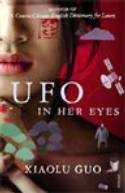 Cover image of book UFO in Her Eyes by Xiaolu Guo